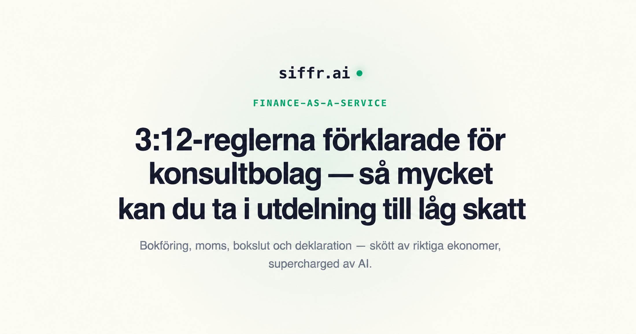 3:12-reglerna förklarade för konsultbolag — så mycket kan du ta i utdelning till låg skatt