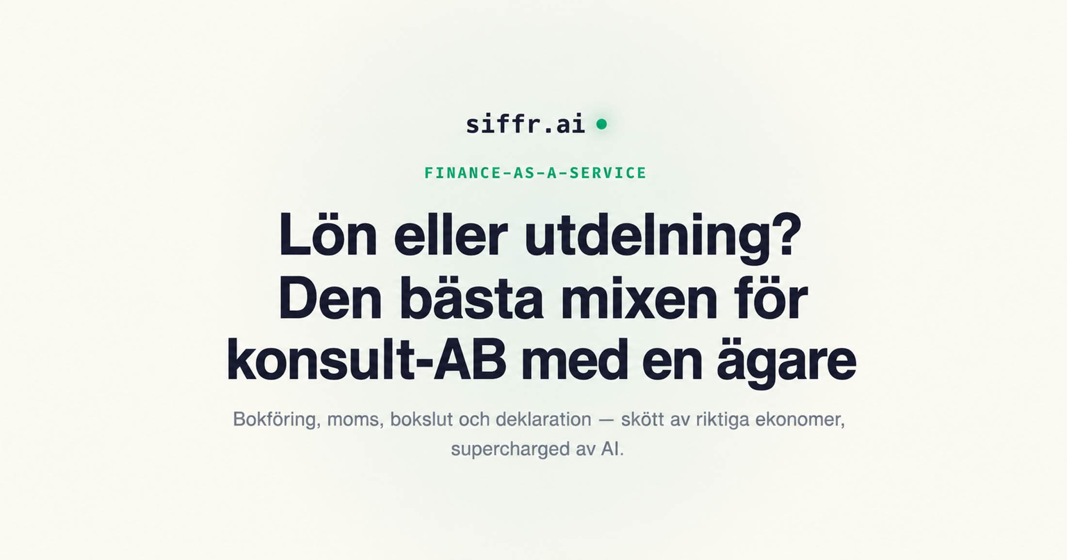 Lön eller utdelning? Den bästa mixen för konsult-AB med en ägare