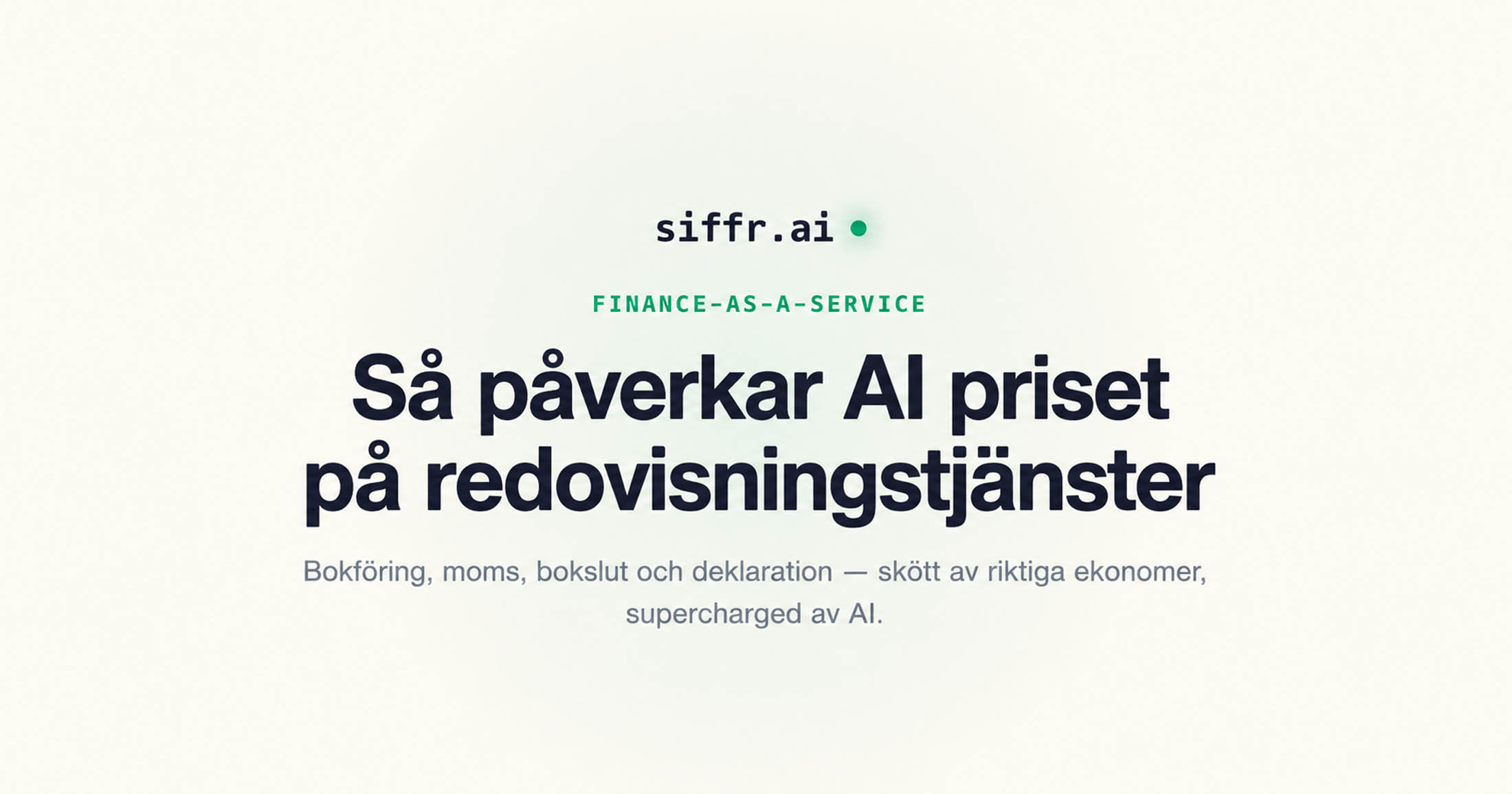 Så påverkar AI priset på redovisningstjänster — och varför traditionella byråer inte har hängt med
